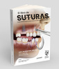 El libro de SUTURAS. La guía definitiva para la sutura dental y el cierre quirúrgico de colgajos - LEE H. SILVERSTEIN
